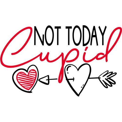 NOT TODAY CUPID Thumbnail