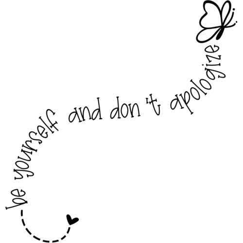 BE YOURSELF AND DON T APOLOGIZE Thumbnail